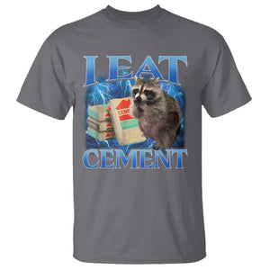 I Eat Cement T Shirt Cursed Raccoon Funny Oddly Dank Meme Gen Z TS10 Charcoal Print Your Wear