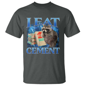 I Eat Cement T Shirt Cursed Raccoon Funny Oddly Dank Meme Gen Z TS10 Dark Heather Print Your Wear