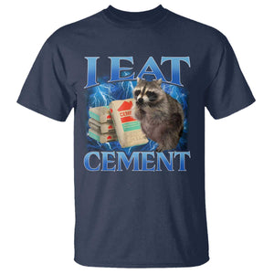 I Eat Cement T Shirt Cursed Raccoon Funny Oddly Dank Meme Gen Z TS10 Navy Print Your Wear