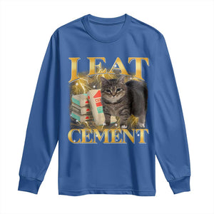 I Eat Cement Cat Meme Long Sleeve Shirt Funny Internet Memes Bootleg Cursed Cat Lovers TS10 Royal Blue Print Your Wear