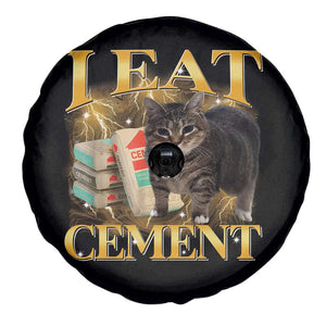 I Eat Cement Cat Meme Spare Tire Cover Funny Internet Memes Bootleg Cursed Cat Lovers TS10 Print Your Wear