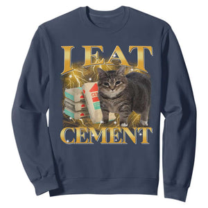 I Eat Cement Cat Meme Sweatshirt Funny Internet Memes Bootleg Cursed Cat Lovers TS10 Navy Print Your Wear
