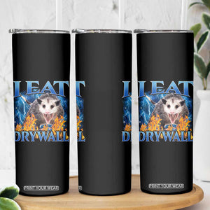 Possum Meme Skinny Tumbler I Eat Drywall Opossum Funny Weird Cursed Internet Memes TS10 Print Your Wear