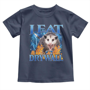 Possum Meme Toddler T Shirt I Eat Drywall Opossum Funny Weird Cursed Internet Memes TS10 Navy Print Your Wear