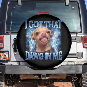 I Got That Dawg in Me Chihuahua Spare Tire Cover Funny Ironic Meme Viral Quote TS10 No hole Black Print Your Wear