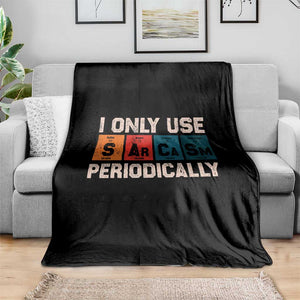 Sarcasm Periodic Table Throw Blanket Element Weird Science Joke Gift TS10 Print Your Wear