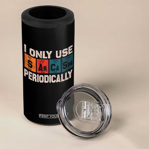 Sarcasm Periodic Table 4 in 1 Can Cooler Tumbler Element Weird Science Joke Gift TS10 Print Your Wear