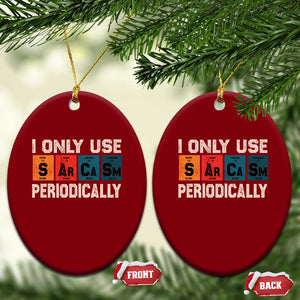 Sarcasm Periodic Table Ceramic Ornament Element Weird Science Joke Gift TS10 Print Your Wear