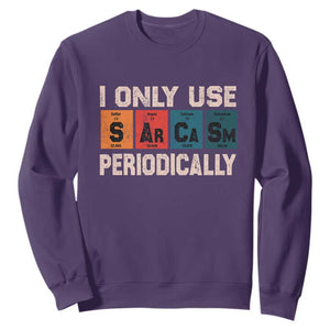 Sarcasm Periodic Table Sweatshirt Element Weird Science Joke Gift TS10 Purple Print Your Wear