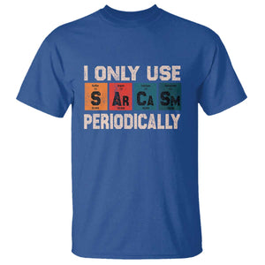 Sarcasm Periodic Table T Shirt Element Weird Science Joke Gift TS10 Royal Blue Print Your Wear