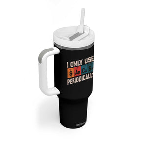 Sarcasm Periodic Table Tumbler With Handle Element Weird Science Joke Gift TS10 Print Your Wear