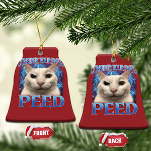 Meme Cat Christmas Ornament Funny Weird Humor Consider Your Pants Peed TS10 Bell Flake Red Print Your Wear