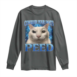 Meme Cat Long Sleeve Shirt Funny Weird Humor Consider Your Pants Peed TS10 Dark Heather Print Your Wear