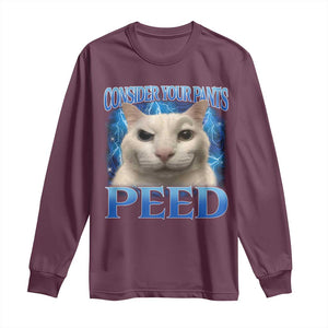 Meme Cat Long Sleeve Shirt Funny Weird Humor Consider Your Pants Peed TS10 Maroon Print Your Wear
