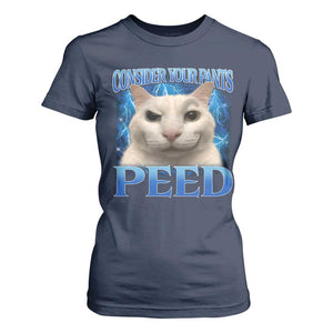 Meme Cat T Shirt For Women Funny Weird Humor Consider Your Pants Peed TS10 Navy Print Your Wear