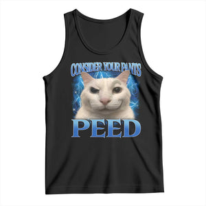 Meme Cat Tank Top Funny Weird Humor Consider Your Pants Peed TS10 Black Print Your Wear