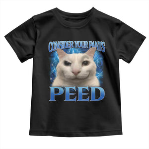 Meme Cat Toddler T Shirt Funny Weird Humor Consider Your Pants Peed TS10 Black Print Your Wear
