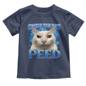 Meme Cat Toddler T Shirt Funny Weird Humor Consider Your Pants Peed TS10 Navy Print Your Wear