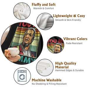 You Big Dummy Sanford Throw Blanket Funny 90s Meme TS10 Print Your Wear