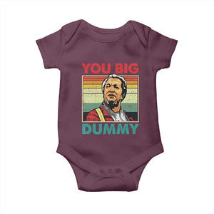 You Big Dummy Sanford Baby Onesie Funny 90s Meme TS10 Maroon Print Your Wear