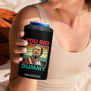 You Big Dummy Sanford 4 in 1 Can Cooler Tumbler Funny 90s Meme TS10 Print Your Wear