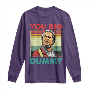 You Big Dummy Sanford Long Sleeve Shirt Funny 90s Meme TS10 Purple Print Your Wear