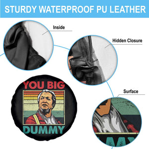 You Big Dummy Sanford Spare Tire Cover Funny 90s Meme TS10 Print Your Wear