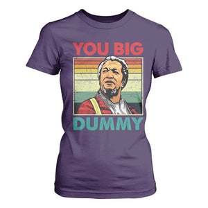 You Big Dummy Sanford T Shirt For Women Funny 90s Meme TS10 Purple Print Your Wear