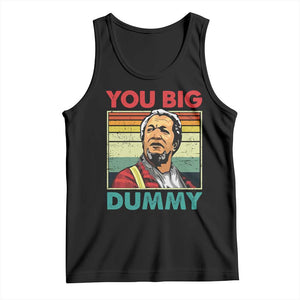 You Big Dummy Sanford Tank Top Funny 90s Meme TS10 Black Print Your Wear