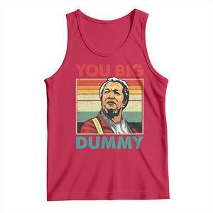 You Big Dummy Sanford Tank Top Funny 90s Meme TS10 Red Print Your Wear