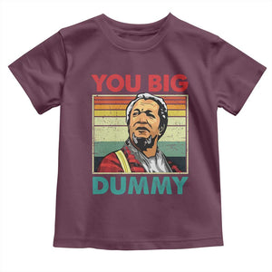 You Big Dummy Sanford Toddler T Shirt Funny 90s Meme TS10 Maroon Print Your Wear