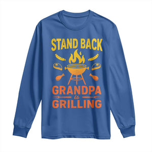 Grandpa Is Grilling Long Sleeve Shirt Funny Fathers Day BBQ