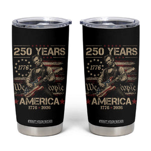 Abraham Lincoln Playing Guitar 250th Anniversary Tumbler Cup 250 Years 1776 2026 4th July USA Flag We The People