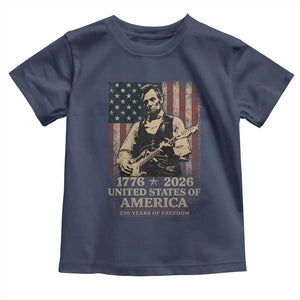 Vintage Abraham Lincoln Abe Lincoln Playing Guitar 250 Years Toddler T Shirt 1776 2026 Humor Patriotic USA Flag TS10 Navy Print Your Wear