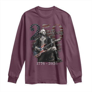 Vintage George Washington Playing Guitar 250 Years Long Sleeve Shirt 1776 2026 Humor Patriotic USA Flag TS10 Maroon Print Your Wear