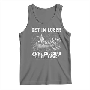 Get In Loser Were Crossing the Delaware Tank Top Funny 4th of July USA Meme Founding Father Patriotic TS10 Black Heather Print Your Wear