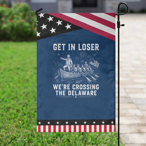 Get In Loser Were Crossing the Delaware Patriotic Garden Flag Funny 4th of July USA Meme Founding Father Patriotic TS10 Classic Blue Black Print Your Wear