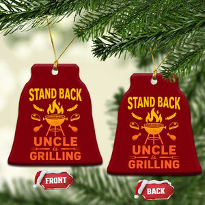 Stand Back Uncle Is Grilling Ceramic Ornament Funny Fathers Day BBQ