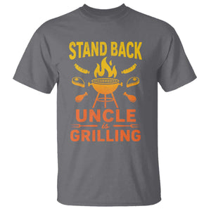 Stand Back Uncle Is Grilling T Shirt Funny Fathers Day BBQ