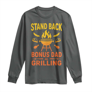 Funny Grilling Bonus Dad Long Sleeve Shirt BBQ Stepdad Grill Masters Sarcastic