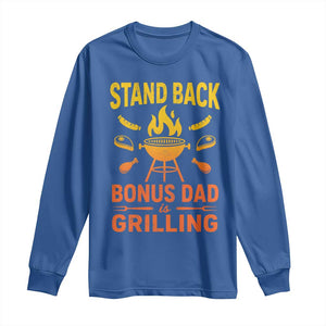 Funny Grilling Bonus Dad Long Sleeve Shirt BBQ Stepdad Grill Masters Sarcastic