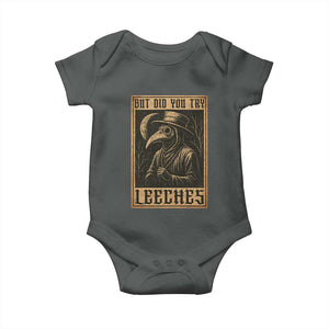 But Did You Try Leeches Plague Doctor Baby Onesie Middle Age Medicines Medieval History TS10 Dark Heather Print Your Wear