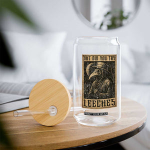 But Did You Try Leeches Plague Doctor Glass Can Middle Age Medicines Medieval History TS10 Print Your Wear
