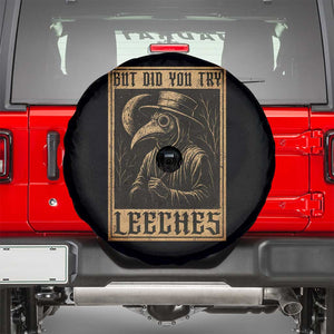 But Did You Try Leeches Plague Doctor Spare Tire Cover Middle Age Medicines Medieval History TS10 Black Print Your Wear