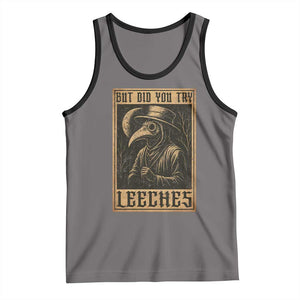 But Did You Try Leeches Plague Doctor Tank Top Middle Age Medicines Medieval History TS10 Deep Heather Black Print Your Wear