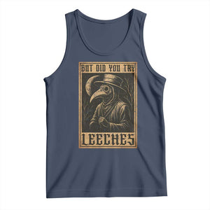 But Did You Try Leeches Plague Doctor Tank Top Middle Age Medicines Medieval History TS10 Navy Print Your Wear