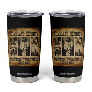 Vintage Native American Tumbler Cup Homeland Security Fighting Terrorism Since 1492 TS10 Black Print Your Wear