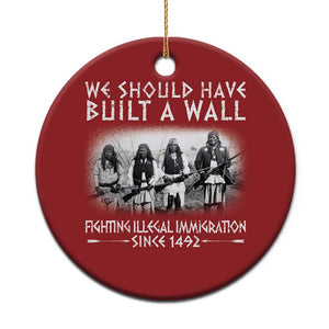 Vintage Native American Christmas Ornament We Should Have Built A Wall TS10 Print Your Wear