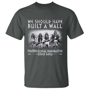 Vintage Native American T Shirt We Should Have Built A Wall TS10 Dark Heather Print Your Wear