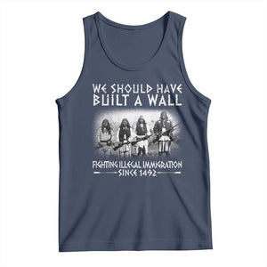 Vintage Native American Tank Top We Should Have Built A Wall TS10 Navy Print Your Wear